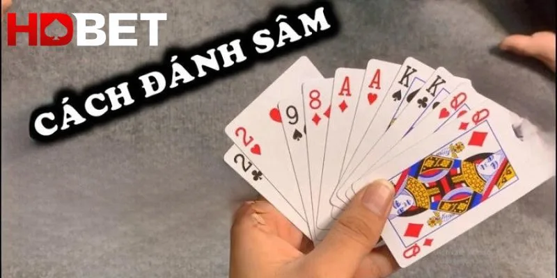 Cách tham gia đánh bài Sâm Lốc đơn giản