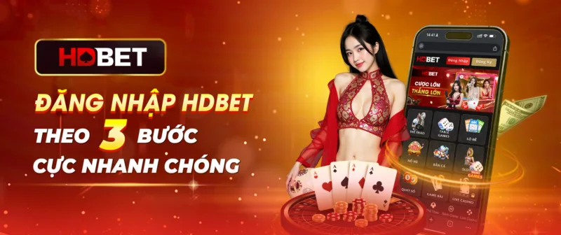 Đăng nhập HDBET theo 3 bước cực nhanh chóng