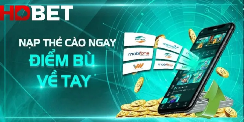 Nạp tiền HDBET qua thẻ cào cực dễ dàng