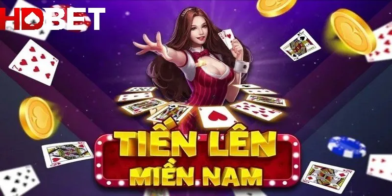 Tiến lên Miền Nam HDBET - Trò chơi dân gian siêu hấp dẫn